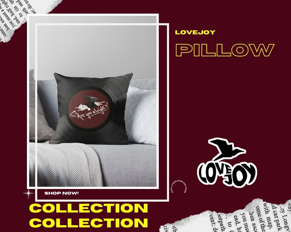 No edit lovejoy pillow 1 - Lovejoy Merch